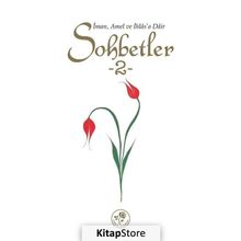 SOHBETLER İMAN, AMEL VE İHLAS'A DÂIR - KOLEKTIF