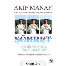 Şöhret Nedir ve Nasıl Ünlü Olunur - Akif Manaf