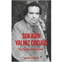 Sokağın Yalnız Çocuğu - Erhan Tuncer