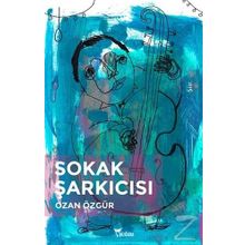 Sokak Şarkıcısı - Ozan Özgür