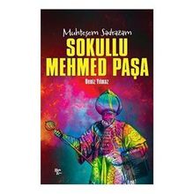 Sokullu Mehmed Paşa Muhteşem Sadrazam Deniz Yılmaz - Halk Kitabevi