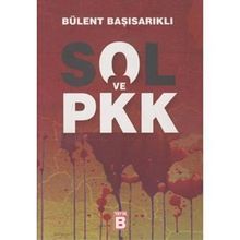 Sol ve PKK - Bülent Başısarıklı
