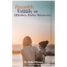 Sola Unitas Molly Milwood Annelik Evlilik ve Modern Kadın Bilmecesi