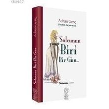 SOLCUNUN BIRI BIR GÜN - ADNAN GENÇ