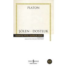 ŞÖLEN - DOSTLUK - PLATON(EFLATUN)