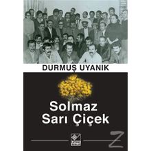 Solmaz Sarı Çiçek - Durmuş Uyanık