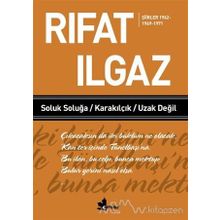 SOLUK SOLUĞA / KARAKILÇIK / UZAK DEĞİL - RIFAT ILGAZ