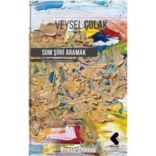 Som Şiiri Aramak - Veysel Çolak
