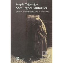 SÖMÜRGECİ FANTAZILER - MEYDA YEĞENOĞLU