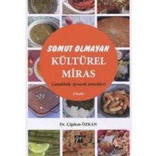 Somut Olmayan Kültürel Miras: Yöresel Yemeklerimiz - Çiğdem Özkan