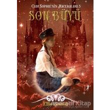 Son Büyü-Cadı Sophie'nin Maceraları 5 - Ellie Boswell
