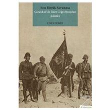 Son Büyük Savunma Çanakkale’de İslam Coğrafyasından Şehitler - Enes Demir