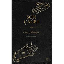 Son Çağrı - Mezarlar ve Sunaklar - Emir Şekercioğlu