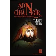 Son Cihangir - Turgut Güler - Ötüken Yayınları