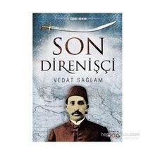 SON DIRENIŞÇI - VEDAT SAĞLAM