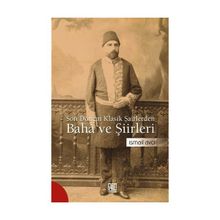 Son Dönem Klasik Şairlerinden Baha ve Şiirleri - İsmail Avcı
