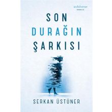 Son Durağın Şarkısı Muhit Kitap