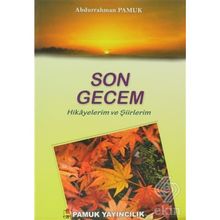 Son Gecem - Hikayelerim ve Şiirlerim Kültür-003 - Abdurrahman Pamuk