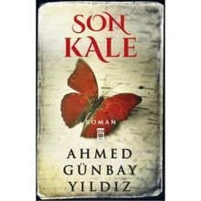 Son Kale - Ahmed Günbay Yıldız
