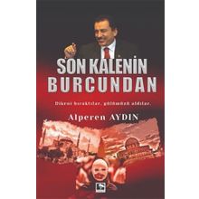Son Kalenin Burcundan: Dikeni Bıraktılar, Gülümüzü Aldılar