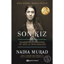 Son Kız - Esaretimin Hikayesi ve IŞİD'le Mücadelem - Nadıa Murat