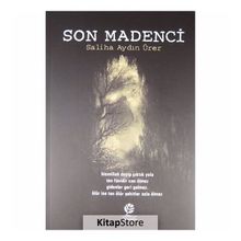 Son Madenci - Saliha Aydın Ürer