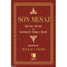 SON MESAJ KUR'AN-I KERIM VE GEREKÇELİ TÜRKÇE MEALI (HAFIZ BOY) - MUSTAFA YILDIZ
