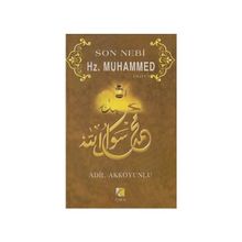 SON NEBI HZ. MUHAMMED (SAV) - ADIL AKKOYUNLU