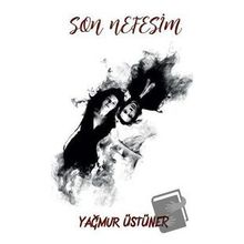 Son Nefesim - Yağmur Üstüner - Platanus Publishing