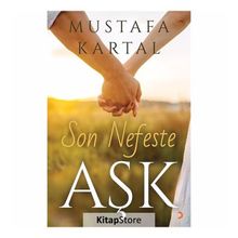 Son Nefeste Aşk -Mustafa Kartal