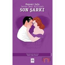 Son Şarkı - Server Bedi Külliyatı - Peyami Safa