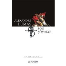 Son Şövalye - 21. Yüzyılda Keşfedilen Son Romanı - Alexandre Dumas