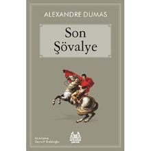 SON ŞÖVALYE - ALEXANDRE DUMAS (ISBN:9789755096766)