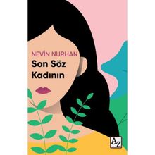 Son Söz Kadının - Nevin Nurhan