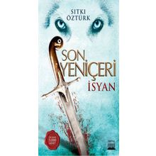 Son Yeniçeri - İsyan - Sıtkı Öztürk