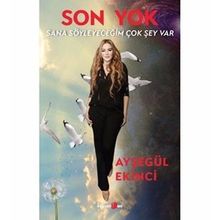 Son Yok - Sana Söyleyeceğim Çok Şey Var - Ayşegül Ekinci