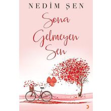 Sona Gelmeyen Sen - Nedim Şen