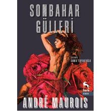 Sonbahar Gülleri - Andre Maurois Emile Herzog Samih Tiryakioğlu