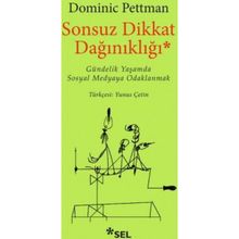 Sonsuz Dikkat Dağınıklığı - Dominic Pettman