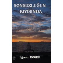 Sonsuzluğun Kıyısında - Egemen Doğru