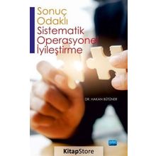 Sonuç-Odaklı Sistematik Operasyonel İyileştirme - Hakan Bütüner