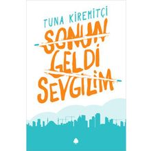 Sonun Geldi Sevgilim - Tuna Kiremitçi