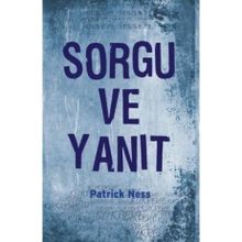 SORGU VE YANIT - PATRICK NESS