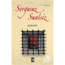 Sorgusuz Sualsiz - Ali Kutay