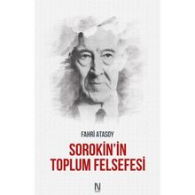 Sorokin’in Toplum Felsefesi - Fahri Atasoy