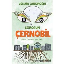 Sorosun Çernobil - Gülgün Çankıroğlu