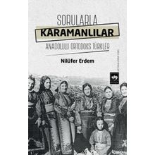 Sorularla Karamanlılar - Nilüfer Erdem