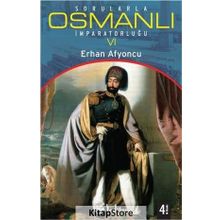 SORULARLA OSMANLI İMPARATORLUĞU 6 - ERHAN AFYONCU