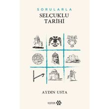 Sorularla Selçuklu Tarihi - Aydın Usta
