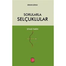 Sorularla Selçuklular - Erkan Göksu